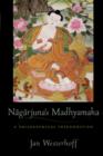 Image for Nagarjuna&#39;s Madhyamaka  : a philosophical introduction