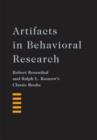 Image for Artifacts in behavioral research  : Robert Rosenthal and Ralph L. Rosnow&#39;s classic books