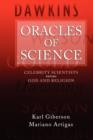 Image for Oracles of science  : celebrity scientists versus God and religion