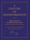 Image for A Century of Transformation : Studies in Honor of the 100th Anniversary of the Eastern Communication Association