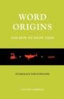 Image for Word Origins...And How We Know Them