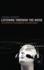 Image for Listening through the Noise