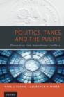 Image for Politics, taxes, and the pulpit  : provocative first amendment conflicts