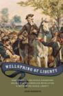 Image for Wellspring of liberty  : how Virginia&#39;s religious dissenters helped win the American Revolution and secured religious liberty