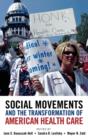 Image for Social Movements and the Transformation of American Health Care