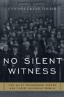 Image for No silent witness  : three generations of Unitarian wives and daughters
