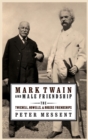 Image for Mark Twain and male friendship  : the Twichell, Howells and Rogers friendships