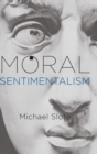 Image for Moral Sentimentalism
