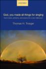 Image for God, you made all things for singing : Hymn texts, anthems, and poems for a new millennium