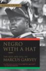 Image for Negro with a Hat : The Rise and Fall of Marcus Garvey