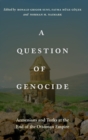 Image for A question of genocide  : Armenians and Turks at the end of the Ottoman Empire
