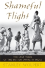 Image for Shameful flight  : the last years of the British Empire in India