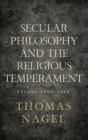 Image for Secular philosophy and the religious temperament  : essays 2002-2008