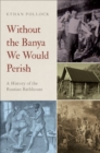 Image for Without the banya we would perish  : a history of the Russian bathhouse