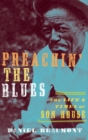 Image for Preachin&#39; the blues  : the life and times of Son House