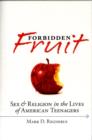 Image for Forbidden Fruit Sex and Religion in the Lives of American Teenagers