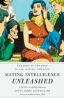 Image for Mating intelligence unleashed  : the role of the mind in sex, dating, and love