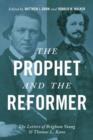 Image for The prophet and the reformer  : the letters of Brigham Young and Thomas L. Kane