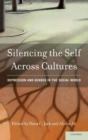 Image for Silencing the Self Across Cultures