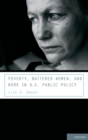 Image for Poverty, battered women, and work in U.S. public policy