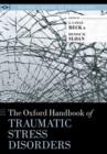 Image for The Oxford Handbook of Traumatic Stress Disorders