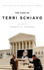 Image for The case of Terri Schiavo  : ethics, politics, and death in the 21st century