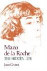 Image for Mazo de la Roche : The Hidden Life