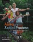 Image for Aging as a social process  : Canadian perspectives