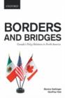 Image for Borders and bridges  : Canada&#39;s policy relations in North America