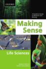 Image for Making sense  : a student&#39;s guide to research and writing: Life sciences