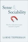 Image for The sense of sociability  : how people overcome the forces pulling them apart