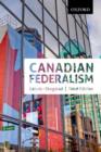 Image for Canadian federalism  : performance, effectiveness, and legitimacy