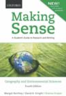 Image for Making Sense in Geography and Environmental Sciences : A Student&#39;s Guide to Research and Writing, Revised with Up-to-date MLA &amp; APA Information