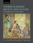 Image for Themes in Roman society and culture  : an introduction to Ancient Rome