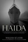 Image for Haida: A Story of the Hard Fighting Tribal Class Destroyers of the Royal Canadian Navy on the Murmansk Convoy, the English Channel and the Bay of Biscay