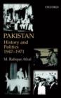 Image for Pakistan: History and Politics 1947-1971