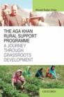 Image for The Agha Khan rural support programme  : a journey through grassroots development