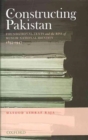 Image for Constructing Pakistan