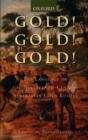Image for Gold! Gold! Gold! : The Language ofthe Nineteenth-century Australian Gold Rushes
