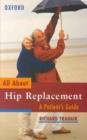 Image for All about hip replacement  : a patient&#39;s guide