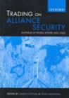 Image for Trading on Alliance Security : Australia in World Affairs 2001-2005