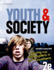 Image for Youth and society  : exploring the social dynamics of youth experience
