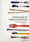 Image for A sociology of food and nutrition  : the social appetite