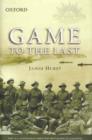 Image for Game to the Last : The 11th Australian Infantry Battalion at Gallipoli