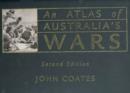 Image for An Atlas of Australia&#39;s Wars