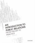 Image for An Introduction to Public Relations : From Theory to Practice