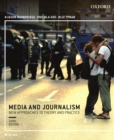 Image for Media and journalism  : new approaches to theory and practice