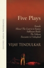 Image for Five Plays : Kamala, Silence! The Court is in Session, Sakharam Binder, The Vultures, Encounter in Umbugland