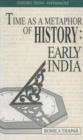 Image for Time as a metaphor of history  : early India
