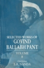 Image for Selected Works of Govind Ballabh Pant: Volume 8